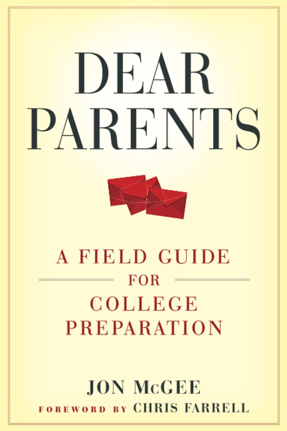Dear Parents: A Field Guide for College Preparation,Used