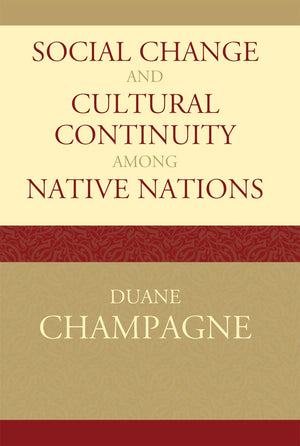 Social Change and Cultural Continuity among Native Nations (Contemporary Native American Communities, 19) (Volume 19),Used