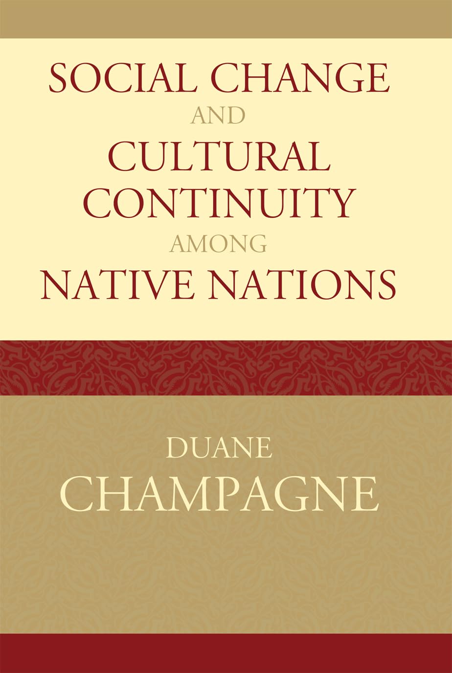 Social Change and Cultural Continuity among Native Nations (Contemporary Native American Communities, 19) (Volume 19),Used