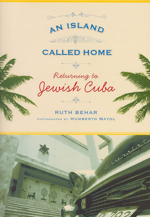 An Island Called Home: Returning To Jewish Cuba,Used