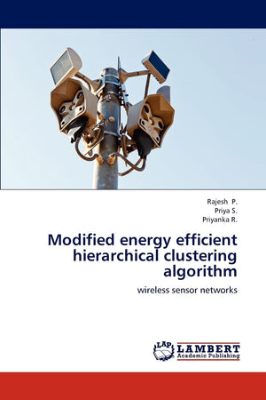 Modified energy efficient hierarchical clustering algorithm: wireless sensor networks,Used