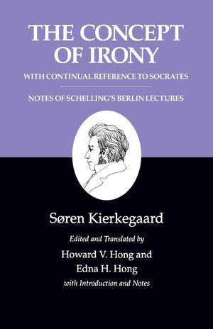 The Concept Of Irony/Schelling Lecture Notes : Kierkegaard'S Writings, Vol. 2 (Kierkegaard'S Writings, 2),Used
