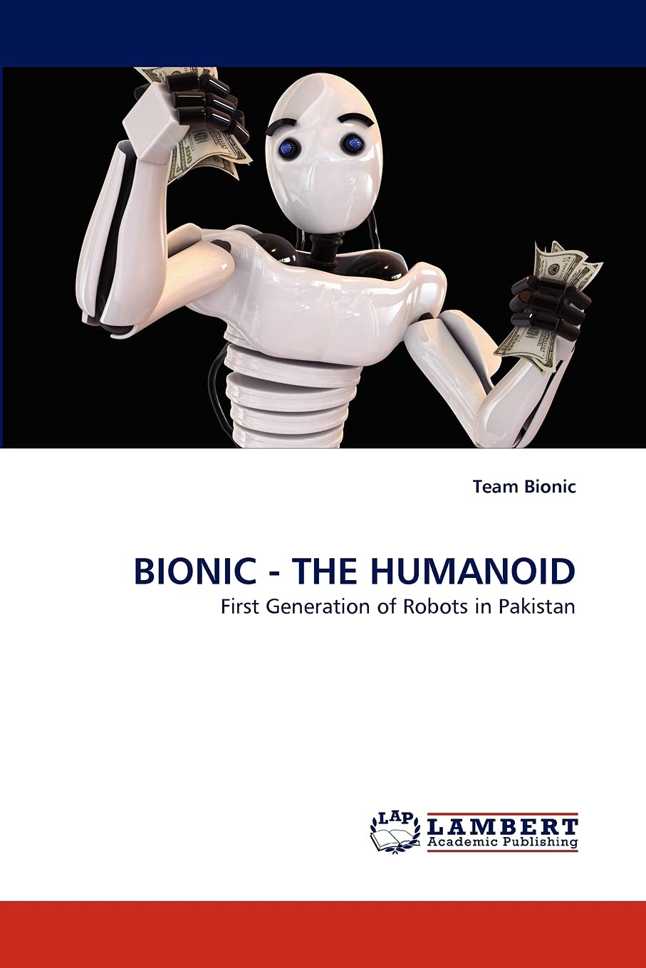 BIONIC  THE HUMANOID: First Generation of Robots in Pakistan,Used