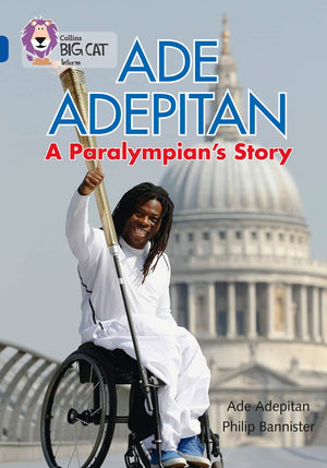 Ade Adepitan: A Paralympian's Story: Band 16/Sapphire (Collins Big Cat),Used