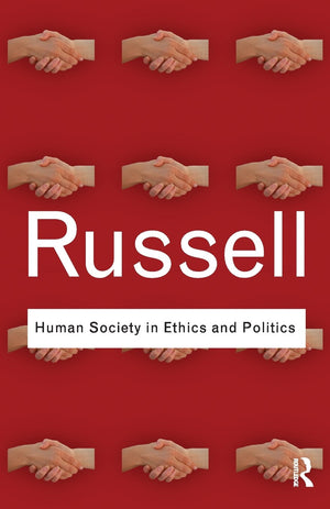 Human Society in Ethics and Politics (Routledge Classics),New