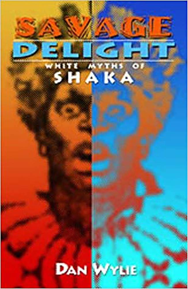Savage Delight: White Myths Of Shaka,Used