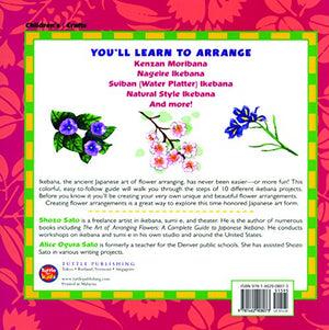 Ikebana: Create beautiful flower arrangements with this traditional Japanese art (Asian Arts and Crafts For Creative Kids),Used