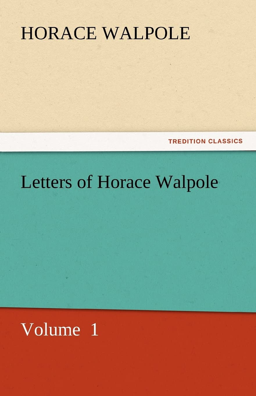 Letters of Horace Walpole,Used