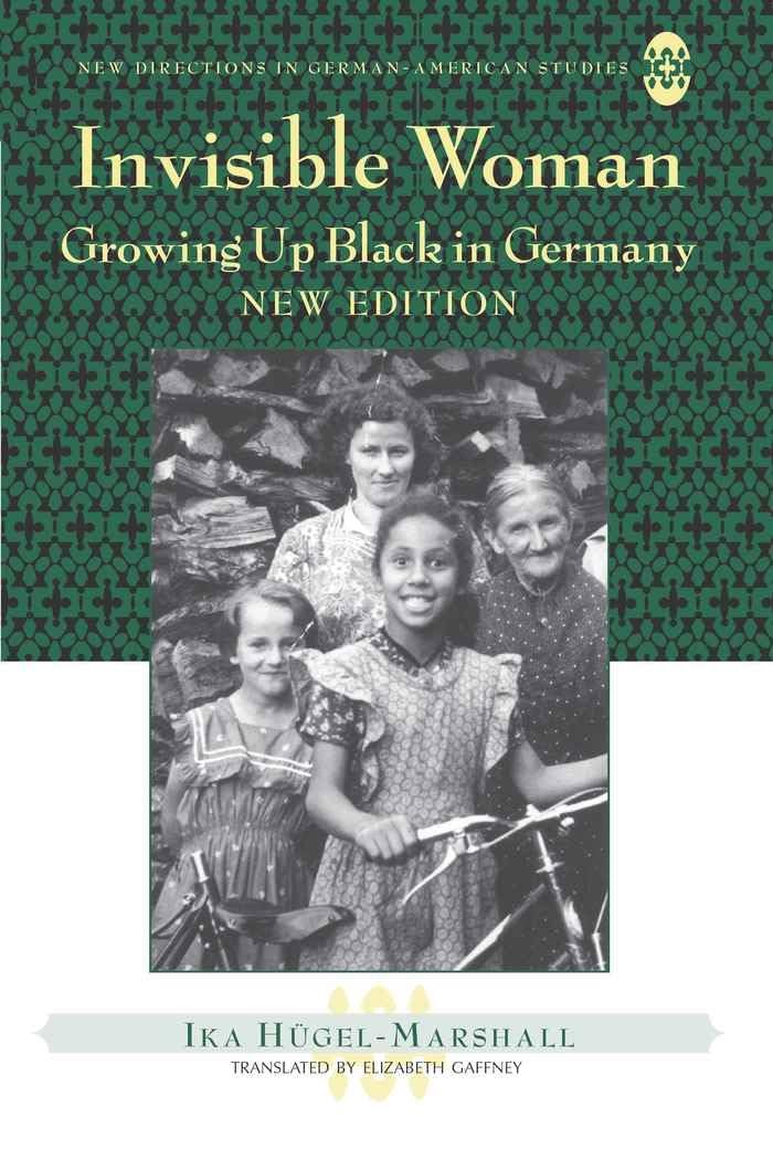 Invisible Woman: Growing Up Black in Germany (New Directions in GermanAmerican Studies),Used