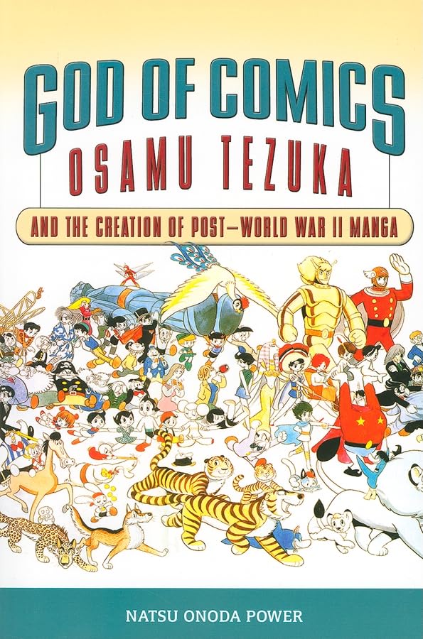 God of Comics: Osamu Tezuka and the Creation of PostWorld War II Manga (Great Comics Artists Series),Used