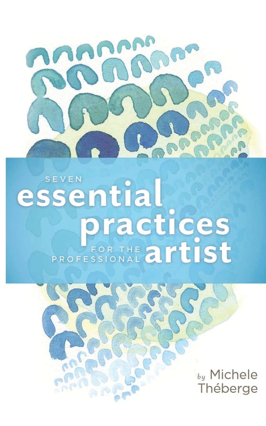 Seven Essential Practices for the Professional Artist,Used