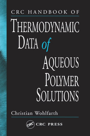 Crc Handbook Of Thermodynamic Data Of Aqueous Polymer Solutions,Used