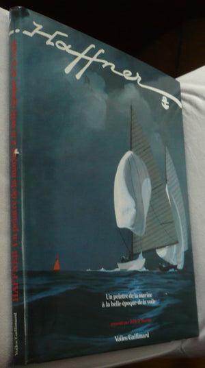 L. Haffner un peintre de la marine  la belle poque de la voile: UN PEINTRE DE LA MARINE A LA BELLE EPOQUE DE LA VOILE (LE MOND,Used