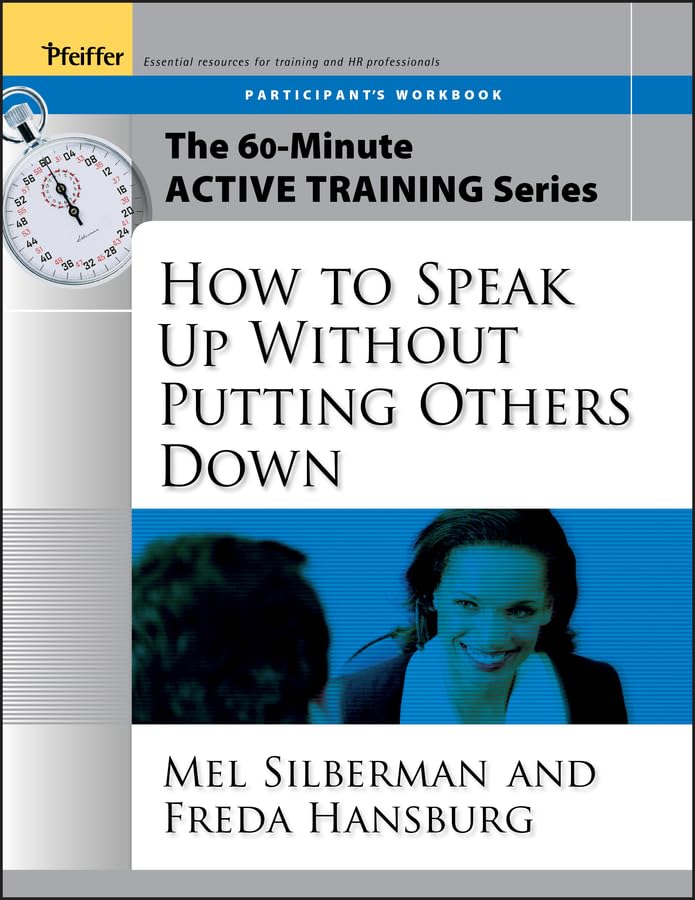 How To Speak Up Without Putting Others Down: Participant's Workbook,Used
