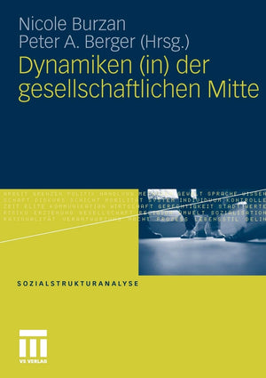 Dynamiken (in) der gesellschaftlichen Mitte (Sozialstrukturanalyse) (German Edition),Used