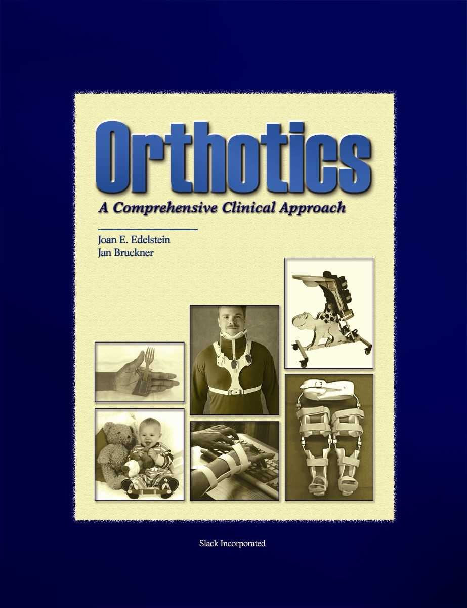 Orthotics: A Comprehensive Clinical Approach,Used