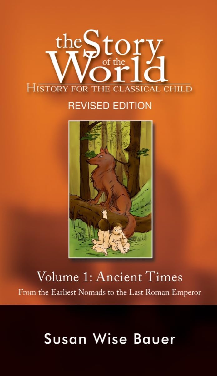 Story Of The World, Vol. 1: History For The Classical Child: Ancient Times
