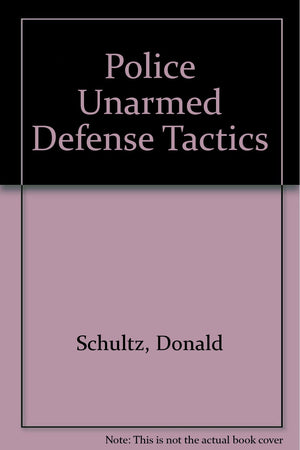 Police Unarmed Defense Tactics