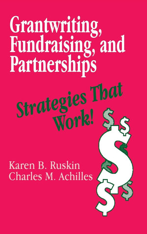 Grantwriting, Fundraising, And Partnerships: Strategies That Work!,Used