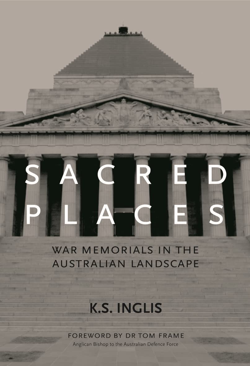 Sacred Places: War Memorials In The Australian Landscape,Used