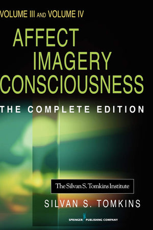 Affect Imagery Consciousness: Volume III: The Negative Affects: Anger and Fear and Volume IV: Cognition: Duplication and Transfo,Used