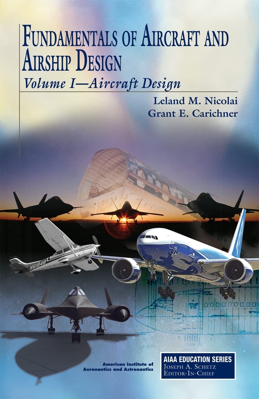 Fundamentals Of Aircraft And Airship Design (Aiaa Education Series)