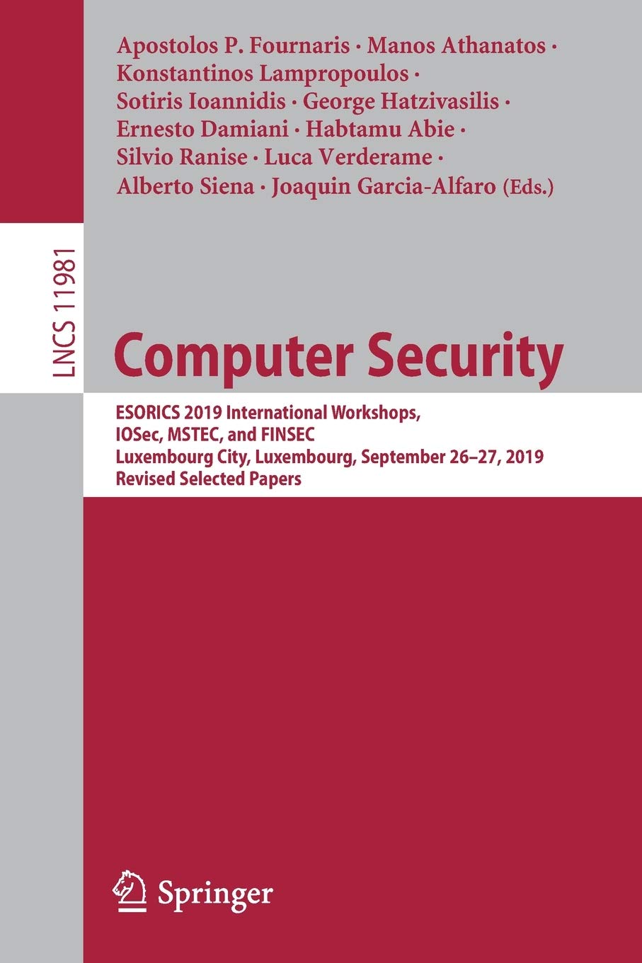 Computer Security: ESORICS 2019 International Workshops, IOSec, MSTEC, and FINSEC, Luxembourg City, Luxembourg, September 2627,,Used