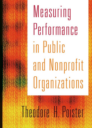Measuring Performance in Public and Nonprofit Organizations,Used