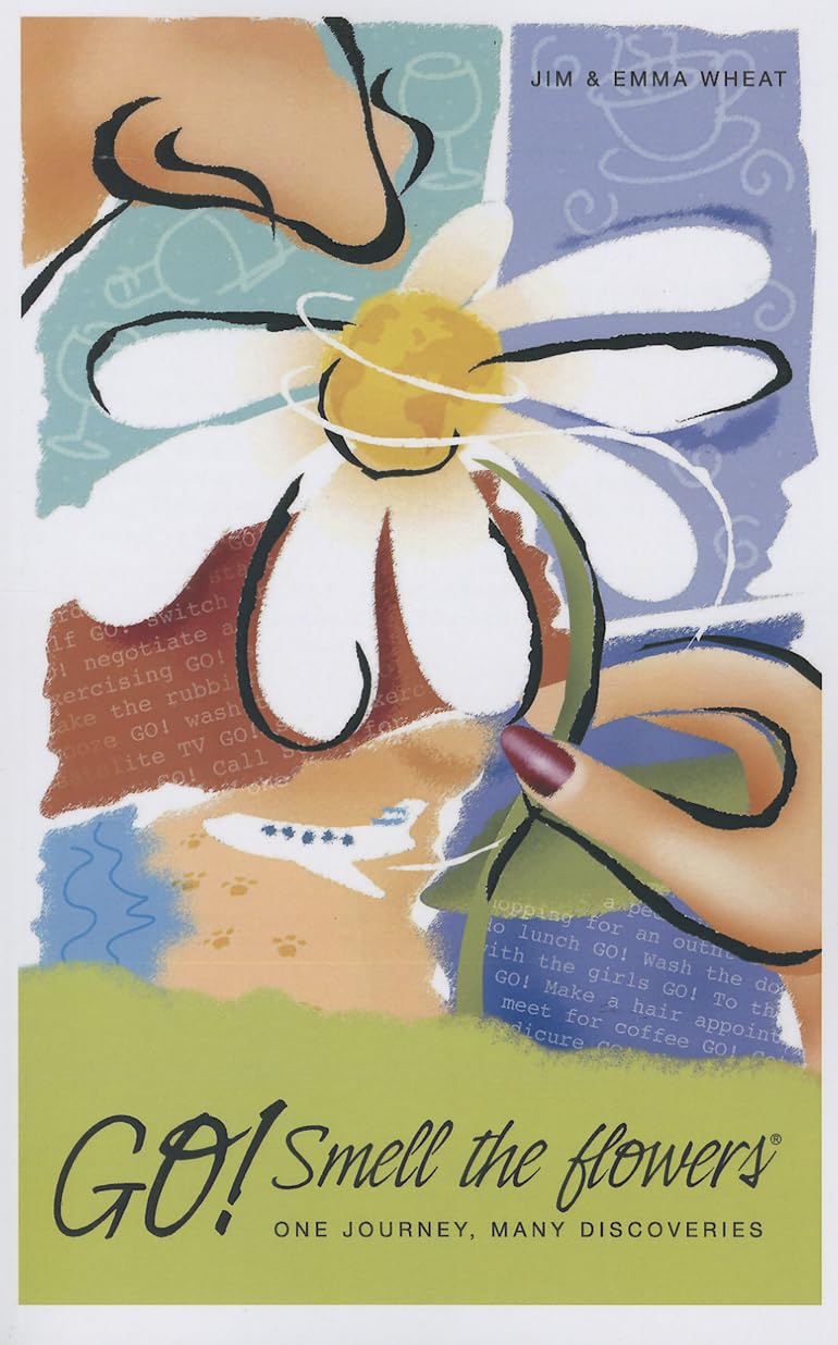 Go! Smell The Flowers: One Journey, Many Discoveries,Used