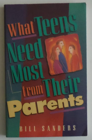 What Teens Need Most From Their Parents,Used