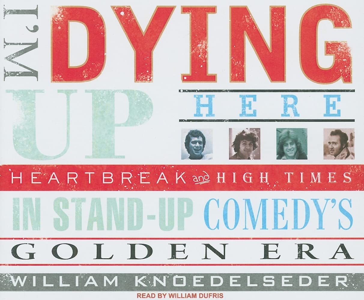 I'm Dying Up Here: Heartbreak and High Times in Standup Comedy's Golden Era,Used