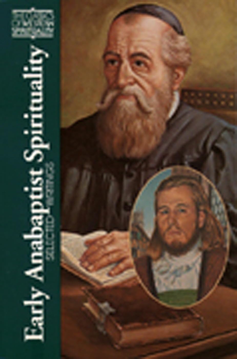 Early Anabaptist Spirituality: Selected Writings (Classics of Western Spirituality (Paperback)),Used