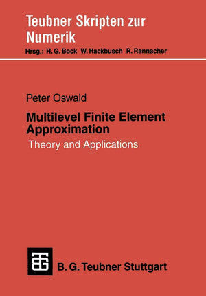 Multilevel Finite Element Approximation: Theory and Applications (Teubner Skripten zur Numerik) (German Edition),Used