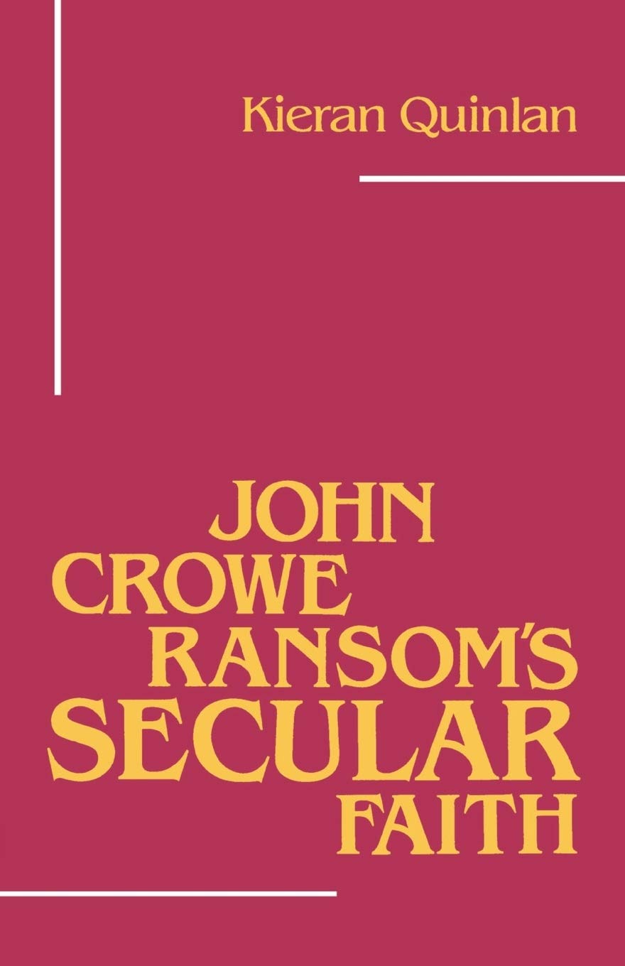 John Crowe Ransom'S Secular Faith (Southern Literary Studies),New