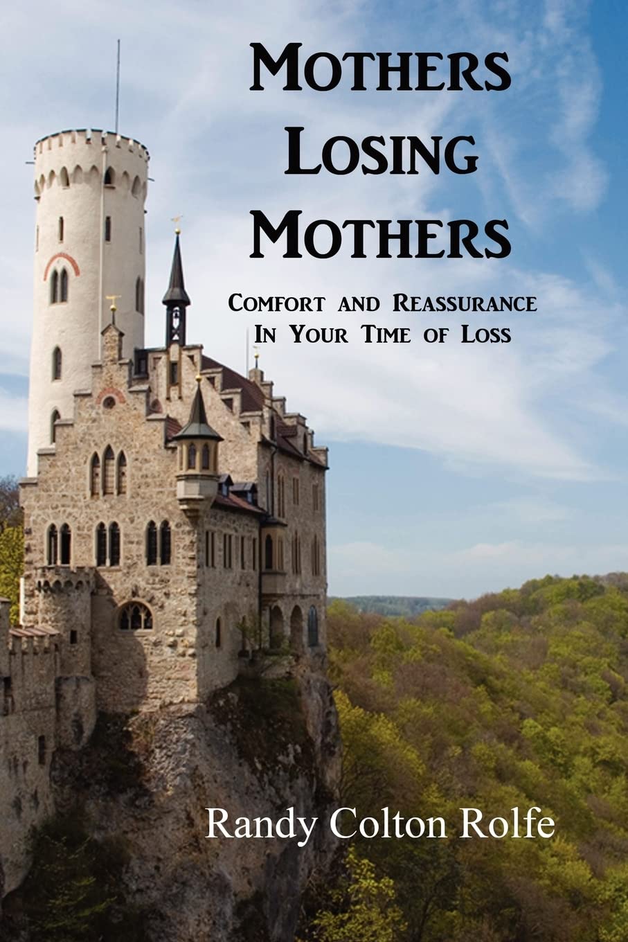 Mothers Losing Mothers: Comfort And Reassurance In Your Time Of Loss,Used
