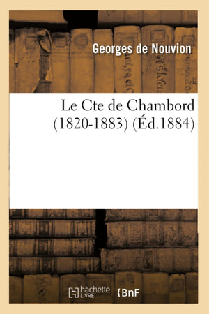 Le Cte de Chambord (18201883) (d.1884) (Histoire) (French Edition),Used