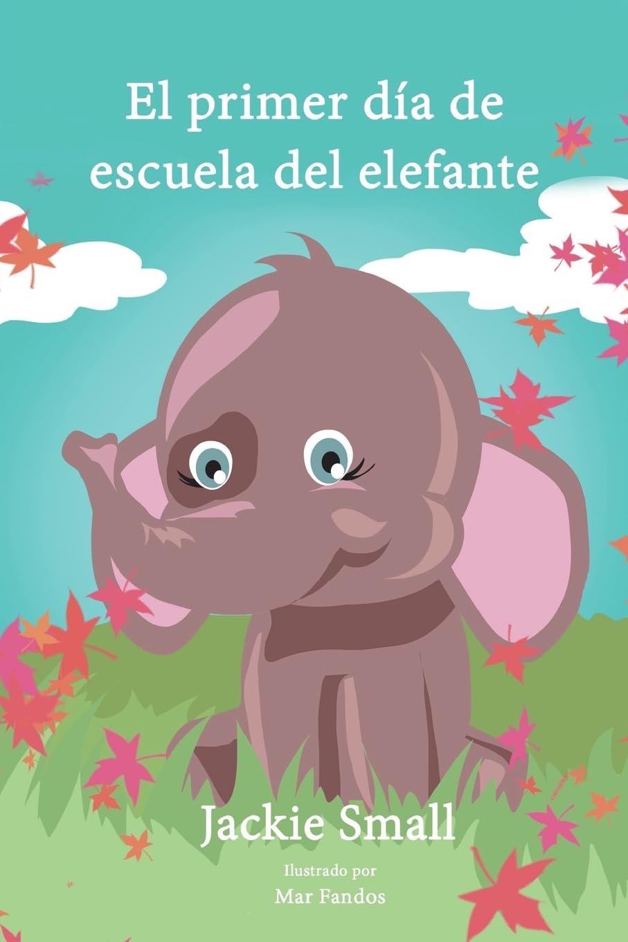 El primer da de escuela del elefante (Spanish Edition),Used