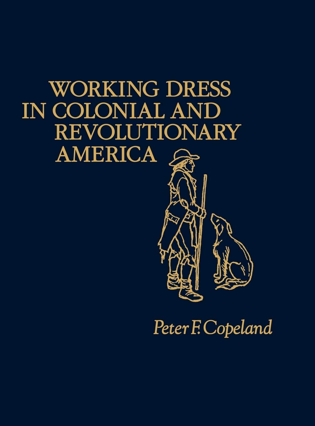 Working Dress in Colonial and Revolutionary America (Contributions in American History),Used