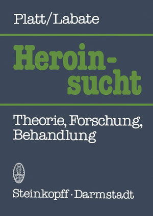 Heroinsucht / Heroin Addiction: Theorie, Forschung, Behandlung / Theory, Research, & Treatment (German Edition),Used