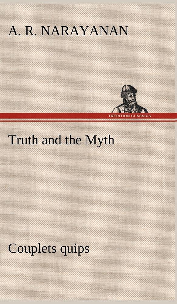 Truth and the Myth: Couplets quips,Used