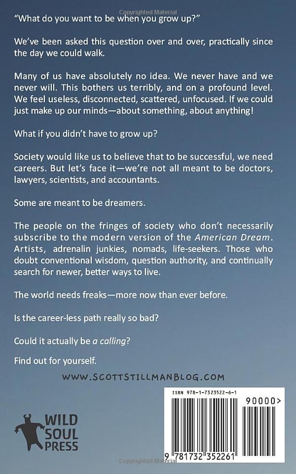 I Don't Want To Grow Up: Life, Liberty, and Happiness. Without a Career. (Nature Book Series),Used