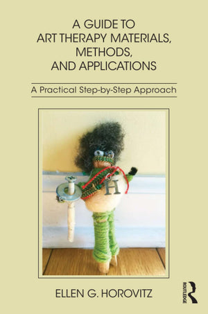A Guide to Art Therapy Materials, Methods, and Applications,Used