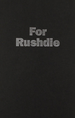 For Rushdie: Essays By Arab And Muslim Writers In Defense Of Free Speech