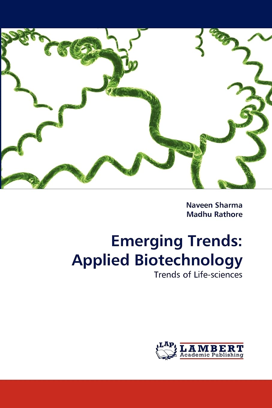 Emerging Trends: Applied Biotechnology: Trends of Lifesciences,Used