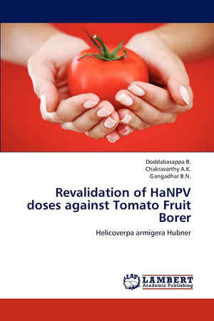 Revalidation of HaNPV doses against Tomato Fruit Borer: Helicoverpa armigera Hubner,Used