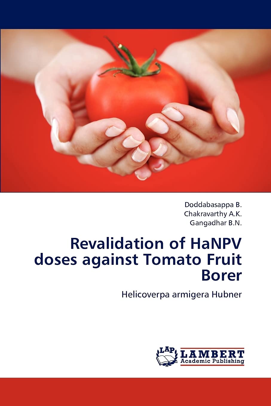 Revalidation of HaNPV doses against Tomato Fruit Borer: Helicoverpa armigera Hubner,Used