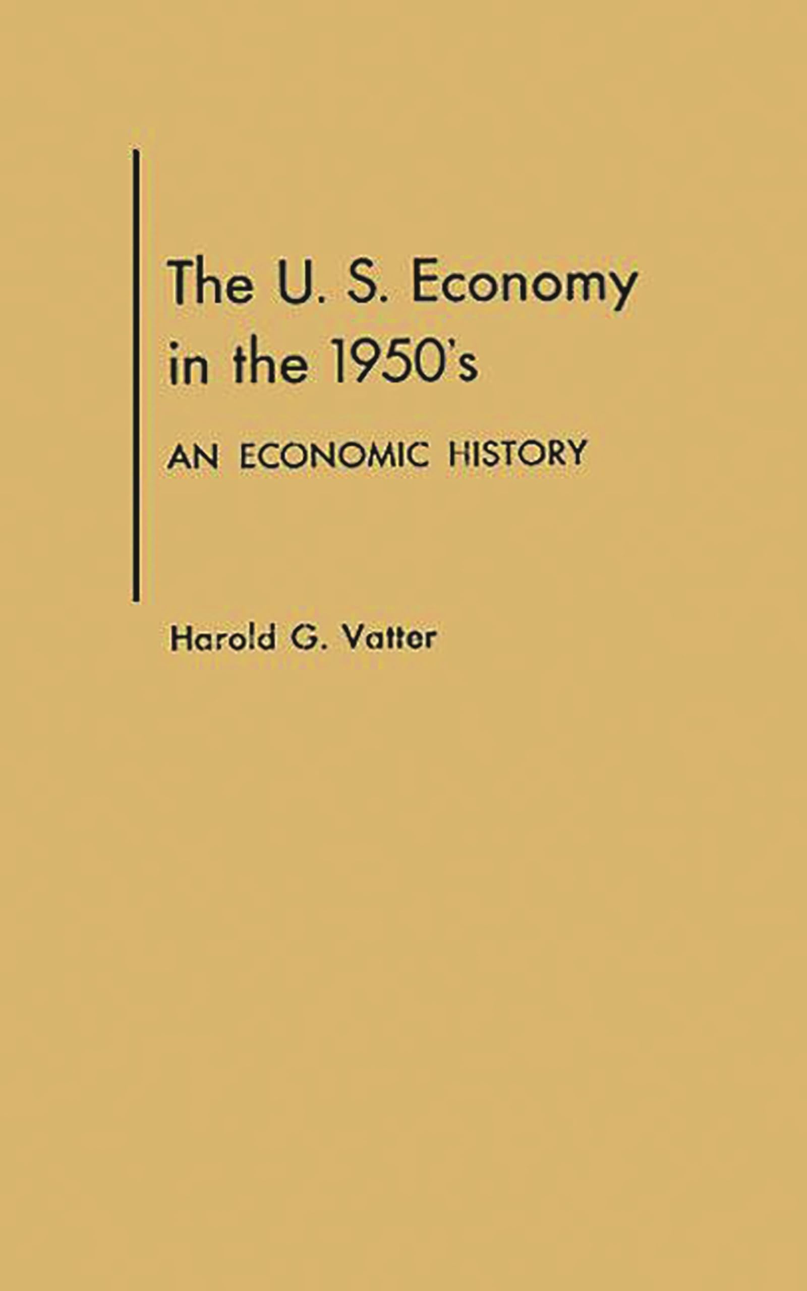 The U. S. Economy In The 1950S: An Economic History