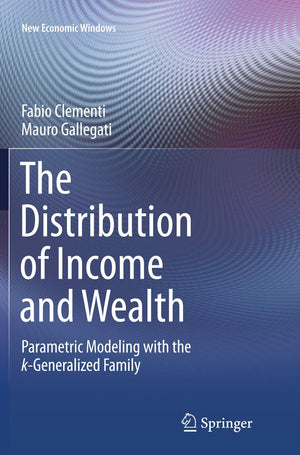 The Distribution of Income and Wealth: Parametric Modeling with the ?Generalized Family (New Economic Windows),Used