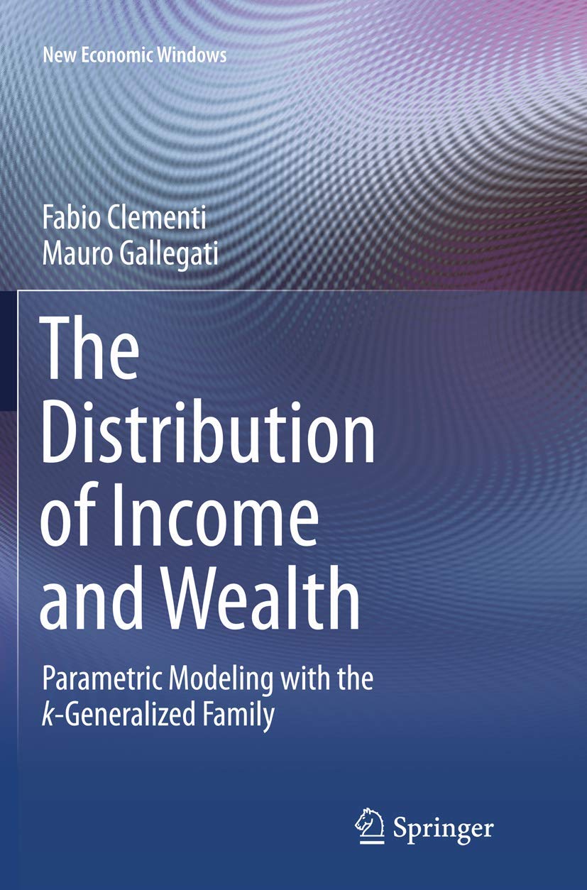 The Distribution of Income and Wealth: Parametric Modeling with the ?Generalized Family (New Economic Windows),Used