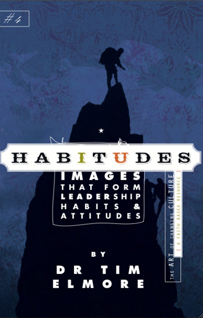 Habitudes: Images that form Leadership Pabits & Attitudes, No. 4,Used